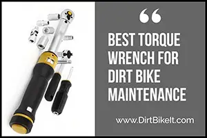 Best Torque Wrench for Dirt Bike Maintenance