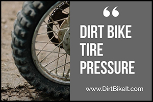 Dirt Bike Tire Pressure PSI What’s Recommended