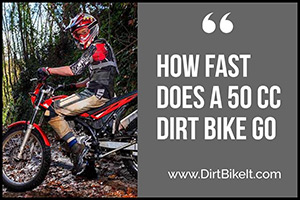 How Fast Does 50 CC Dirt Bike Go