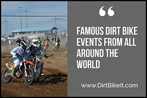 Famous Dirt Bike Events From All Around the World